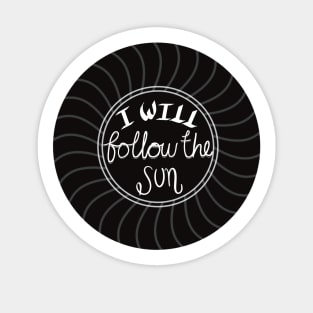 I will follow the sun Sticker